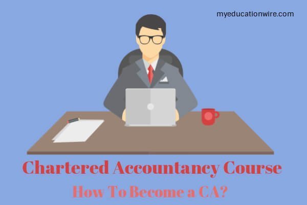 Chartered Accountancy Course - How To Become a CA?