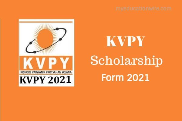 KVPY Scholarship form 2021