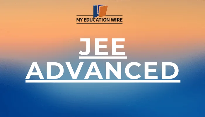 JEE Advanced 2024 exam date released