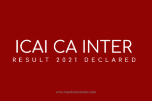 ICAI CA Inter Result 2021 Declared