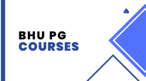 BHU Post Graduate courses