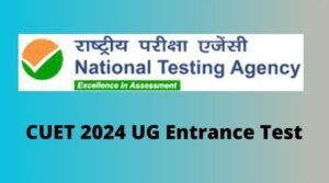 CUET 2024 UG Entrance Test