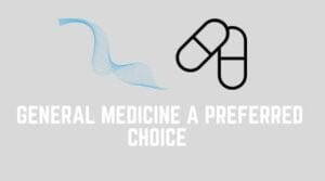 General medicine a preferred choice by mbbs studetns