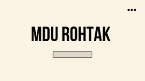 MDU Maharishi Dayanand University Rohtak