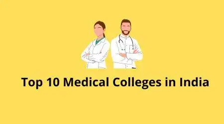 top 10 medical colleges in India