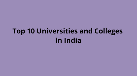 top 10 universities and colleges in India