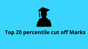 Top 20 Percentile Cut off Marks