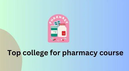 top college for pharmacy courses