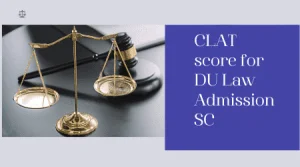 CLAT score for DU Law Admission SC