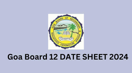 Goa Board 12 Date Sheet 2024