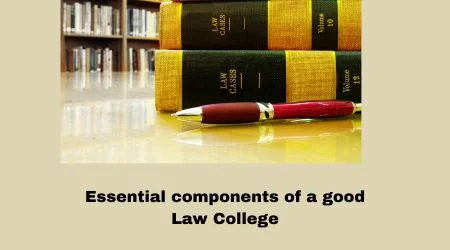 essential components of a good law college