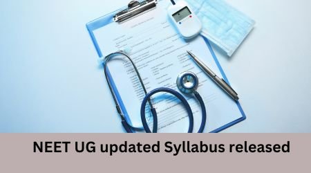 NEET UG updated Syllabus released