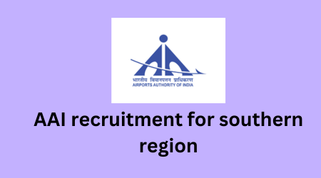 AAI recruitment for southern region