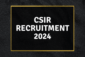 CSIR Recruitment 2024
