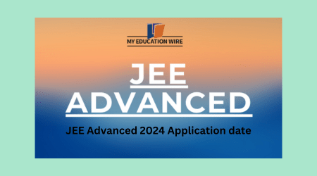 JEE Advanced 2024 Application date