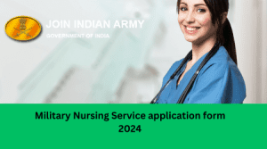 Military Nursing Service application form 2024
