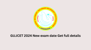 GUJCET 2024 New exam date Get full details