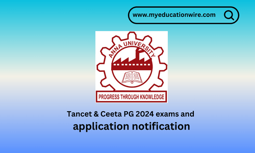 Tancet & Ceeta PG 2024 exams and application notification