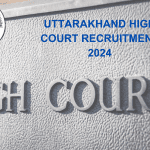 UTTARAKHAND HIGH COURT RECRUITMENT 2024 – Apply Online