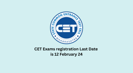 CET Exams registration Last Date is 12 February 24