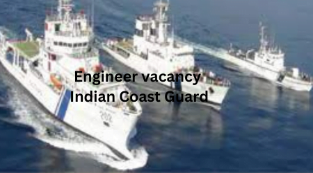 engineer vacancy in the Indian Coast Guard