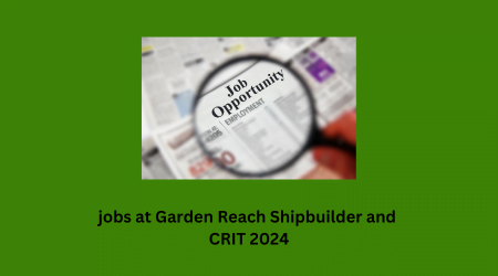 jobs at Garden Reach Shipbuilder and crit 2024
