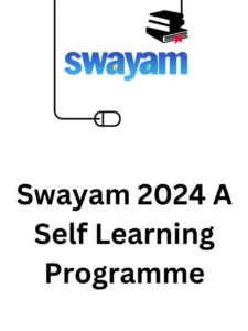 Swayam 2024 A Self Learning Programme