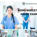 AIIMS NORCET 6 Mains EXAM 2024 Date Out, Check Admit Card Release Date, Exam Pattern & Steps to Apply