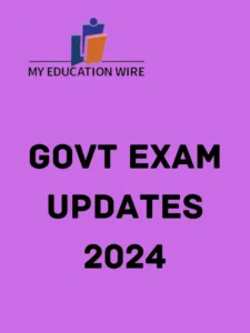 Govt exam updates 2024