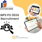 IBPS PO 2024 Exam Date Out, Check Exam Pattern, Eligibility, Selection Process