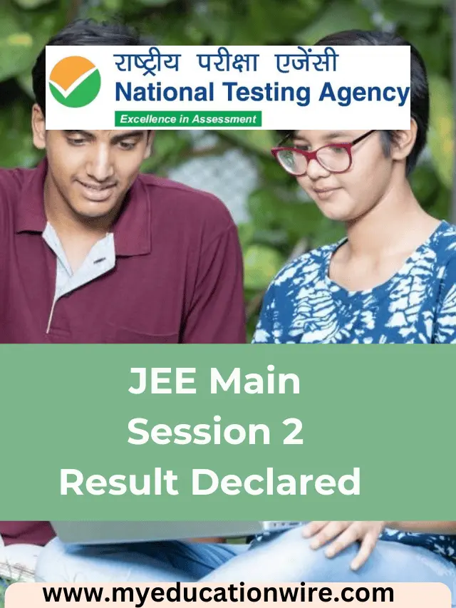 JEE Main Session 2 Result Declared