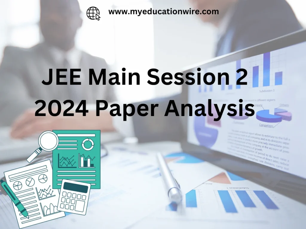 JEE Main Session 2 2024 Paper Analysis