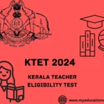 KTET 2024 Registration Began today; Check the Exam Date, Eligibility, and Selection Process