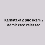 Karnataka 2 puc exam 2 admit card released
