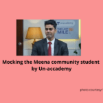 Mocking the Meena community student by Unaccademy