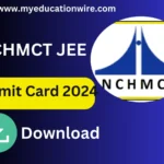 NCHMCT JEE Admit Card 2024 Download Hall Ticket Exam City Slip