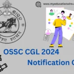 OSSC CGL 2024 Notification Out Check Exam Date, Eligibility, Exam Pattern