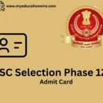 SSC Selection Phase 12 Admit Card OUT Download Hall Ticket