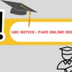 UGC NOTICE ON Fake ONLINE Courses Degrees