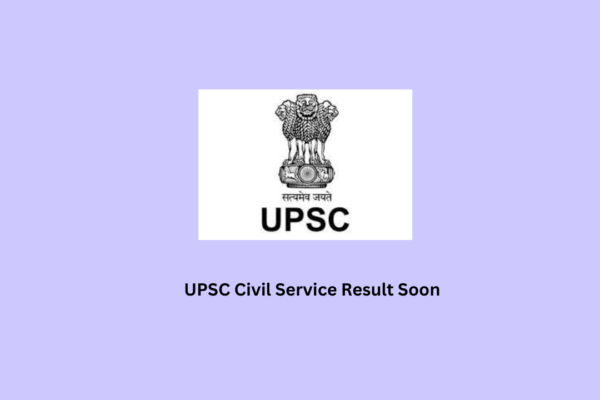 upsc civil service result soon