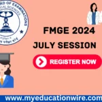 FMGE 2024 Notification Out July Session Exam on July 6