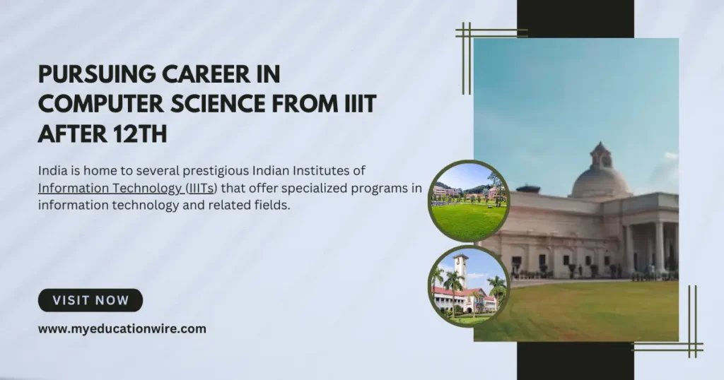 How about pursuing career in Computer Science from IIIT
