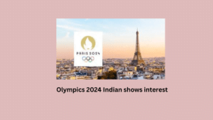 Olympics 2024 Indian shows interest