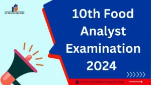 10th Food Analyst Examination 2024