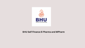 BHU Self Finance B Pharma and MPharm