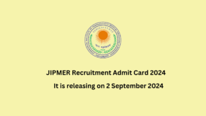JIPMER Recruitment Admit Card 2024