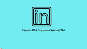 LinkedIn MBA Programme Ranking 2024