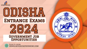 Odisha Entrance Exams 2024