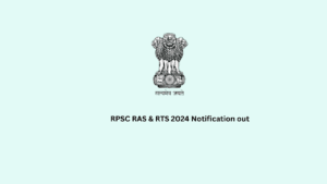 RPSC RAS & RTS 2024 Notification out