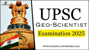 UPSC Geo-Scientist Examination 2025